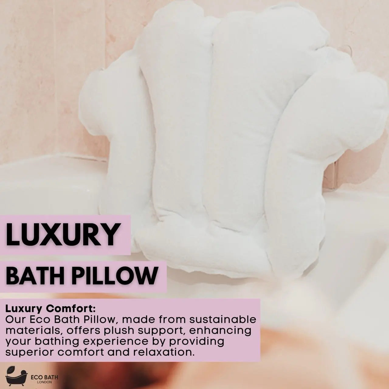 Bath Pillow - Waterproof Bathtub Pillow for Head & Neck Eco Bath London