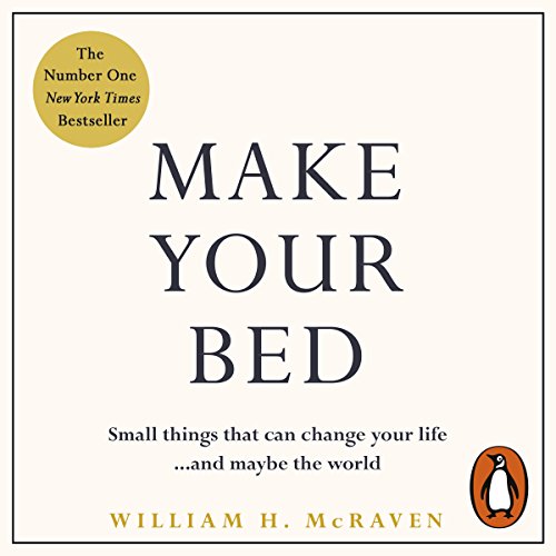 Self-Help for the New Year - Make Your Bed, Admiral William H. McRaven